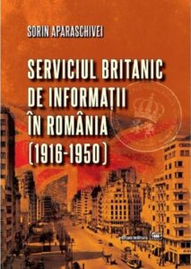 Serviciul Britanic de Informații în România (1916 - 1950)